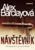 Kniha: Návštěvník (Alex Barclay). BB/art, 2008 Kniha: Návštěvník (Alex Barclay). BB/art, 2008