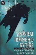Kniha: Batman: Návrat temného rytíře (Frank Miller, Klaus Janson a Lynn Varleyová). Crew, 2003 Kniha: Batman: Návrat temného rytíře (Frank Miller, Klaus Janson a Lynn Varleyová). Crew, 2003