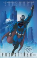 Superman: Pro zítřek (Kniha druhá) - Brian Azzarello, Jim Lee, Scott Williams, BB/art, 2007