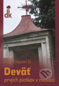Kniha: Deväť prvých piatkov (Luigi Filosomi). Dobrá kniha, 2008 Kniha: Deväť prvých piatkov (Luigi Filosomi). Dobrá kniha, 2008