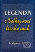 Kniha: Legenda o Veľkej noci trochu inak (Arimes). Arimes, 2003 Kniha: Legenda o Veľkej noci trochu inak (Arimes). Arimes, 2003