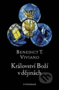 Kniha: Království Boží v dějinách (Benedict T. Viviano). Vyšehrad, 2008 Kniha: Království Boží v dějinách (Benedict T. Viviano). Vyšehrad, 2008