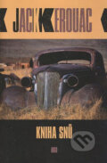 Kniha: Kniha snů (Jack Kerouac). Argo, 2008 Kniha: Kniha snů (Jack Kerouac). Argo, 2008