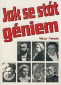 Kniha: Jak se stát géniem (Viktor Pekelis). Eko-konzult, 2001 Kniha: Jak se stát géniem (Viktor Pekelis). Eko-konzult, 2001