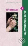 Kniha: O vděčnosti (Karmelitánské nakladatelství). Karmelitánské nakladatelství, 2007 Kniha: O vděčnosti (Karmelitánské nakladatelství). Karmelitánské nakladatelství, 2007