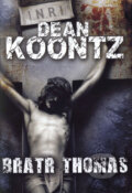 Kniha: Bratr Thomas (Dean Koontz). BB/art, 2008 Kniha: Bratr Thomas (Dean Koontz). BB/art, 2008