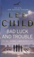 Kniha: Bad Luck and Trouble (Lee Child). Bantam Press, 2008 Kniha: Bad Luck and Trouble (Lee Child). Bantam Press, 2008