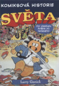 Kniha: Komiksová historie světa III. (Larry Gonick). BB/art, 2005 Kniha: Komiksová historie světa III. (Larry Gonick). BB/art, 2005