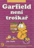 Kniha: Garfield 9: Garfield není troškář (Jim Davis). Crew, 2001 Kniha: Garfield 9: Garfield není troškář (Jim Davis). Crew, 2001