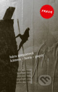 Kniha: Kámen - hora - papír (Bára Gregorová). Labyrint, 2008 Kniha: Kámen - hora - papír (Bára Gregorová). Labyrint, 2008