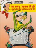 Kniha: Lucky Luke - Zelenáč (Morris a René Goscinny). Egmont ČR, 2006 Kniha: Lucky Luke - Zelenáč (Morris a René Goscinny). Egmont ČR, 2006