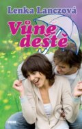 Kniha: Vůně deště (Lenka Lanczová). Víkend, 2008 Kniha: Vůně deště (Lenka Lanczová). Víkend, 2008