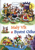 Kniha: Malý Vlk a Bystré Očko (Věra Faltová). BB/art, 2006 Kniha: Malý Vlk a Bystré Očko (Věra Faltová). BB/art, 2006