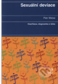 Kniha: Sexuální deviace (Petr Weiss). Portál, 2008 Kniha: Sexuální deviace (Petr Weiss). Portál, 2008
