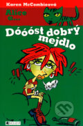 Kniha: Dóóóst dobrý mejdlo (Karen McCombieová). Nakladatelství Fragment, 2004 Kniha: Dóóóst dobrý mejdlo (Karen McCombieová). Nakladatelství Fragment, 2004