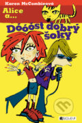 Kniha: Dóóóst dobrý šoky (Karen McCombieová). Nakladatelství Fragment, 2004 Kniha: Dóóóst dobrý šoky (Karen McCombieová). Nakladatelství Fragment, 2004