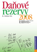 Kniha: Daňové rezervy 2008 (Vladimír Pelc). Linde, 2008 Kniha: Daňové rezervy 2008 (Vladimír Pelc). Linde, 2008