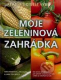Kniha: Moje zeleninová zahrádka (Fern Marshall Bradley a Jane Courtier). Reader´s Digest Výběr, 2008 Kniha: Moje zeleninová zahrádka (Fern Marshall Bradley a Jane Courtier). Reader´s Digest Výběr, 2008