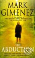 Kniha: The Abduction (Mark Gimenez). Sphere, 2008 Kniha: The Abduction (Mark Gimenez). Sphere, 2008