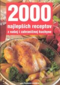 2000 najlepších receptov z našej i zahraničnej kuchyne - Jana Frolíková a kolektiv, Vašut, 2005