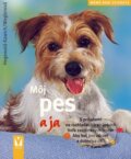 Kniha: Môj pes a ja (Hegewald-Kawich a Weglerová). Vašut, 2007 Kniha: Môj pes a ja (Hegewald-Kawich a Weglerová). Vašut, 2007