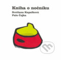 Kniha: Kniha o nočníku (Palo Čejka a Svetlana Kapalková). Slniečko, 2005 Kniha: Kniha o nočníku (Palo Čejka a Svetlana Kapalková). Slniečko, 2005