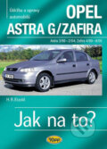 Kniha: Opel Astra G/Zafira 3/98 - 6/05 (Hans-Rüdiger Etzold). Kopp, 2008 Kniha: Opel Astra G/Zafira 3/98 - 6/05 (Hans-Rüdiger Etzold). Kopp, 2008