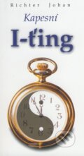 Kniha: Kapesní I-ťing (Johan Richter). Eko-konzult, 2003 Kniha: Kapesní I-ťing (Johan Richter). Eko-konzult, 2003