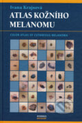 Kniha: Atlas kožního melanomu (Ivana Krajsová). Maxdorf, 2008 Kniha: Atlas kožního melanomu (Ivana Krajsová). Maxdorf, 2008