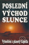 Kniha: Poslední východ slunce (Komandor Edgar Armond a Mauro Fonseca). Eko-konzult, 2003 Kniha: Poslední východ slunce (Komandor Edgar Armond a Mauro Fonseca). Eko-konzult, 2003
