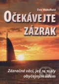 Kniha: Očekávejte zázrak (Dan Wakefield). Eko-konzult, 2005 Kniha: Očekávejte zázrak (Dan Wakefield). Eko-konzult, 2005