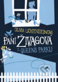 Kniha: Paní Živagová z Queen’s Parku (Olivia Lichtensteinová). BB/art, 2008 Kniha: Paní Živagová z Queen’s Parku (Olivia Lichtensteinová). BB/art, 2008