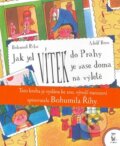Kniha: Jak jel Vítek do Prahy, Vítek je zase doma Vítek na výletě (Bohumil Říha). Axióma, 2007 Kniha: Jak jel Vítek do Prahy, Vítek je zase doma Vítek na výletě (Bohumil Říha). Axióma, 2007