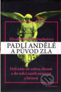 Kniha: Padlí andělé a původ zla (Elizabeth Clare Prophetová). Mladá fronta, 2008 Kniha: Padlí andělé a původ zla (Elizabeth Clare Prophetová). Mladá fronta, 2008