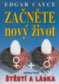 Kniha: Edgar Cayce - Začněte nový život (Jeffrey Furst). Eko-konzult, 2003 Kniha: Edgar Cayce - Začněte nový život (Jeffrey Furst). Eko-konzult, 2003