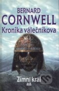 Kniha: Kronika válečníkova: Zimní král (Bernard Cornwell), 2000 Kniha: Kronika válečníkova: Zimní král (Bernard Cornwell), 2000