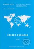 Kniha: Obecná navigace (061 00) (Boleslav Stavovčík a Ludvík Kulčák). Akademické nakladatelství CERM, 2008 Kniha: Obecná navigace (061 00) (Boleslav Stavovčík a Ludvík Kulčák). Akademické nakladatelství CERM, 2008