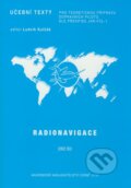 Kniha: Radionavigace (062 00) (Ludvík Kulčák a Slavomír Vosecký). Akademické nakladatelství CERM, 2006 Kniha: Radionavigace (062 00) (Ludvík Kulčák a Slavomír Vosecký). Akademické nakladatelství CERM, 2006