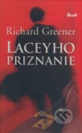Kniha: Laceyho priznanie (Richard Greener), 2008 Kniha: Laceyho priznanie (Richard Greener), 2008