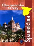 Kniha: Španielčina (Ottovo nakladatelství). Ottovo nakladatelství, 2008 Kniha: Španielčina (Ottovo nakladatelství). Ottovo nakladatelství, 2008