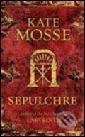 Kniha: Sepulchre (Kate Mosse). Orion, 2008 Kniha: Sepulchre (Kate Mosse). Orion, 2008
