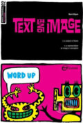 Kniha: Basics Illustration: Text and Image (Ava). Ava, 2007 Kniha: Basics Illustration: Text and Image (Ava). Ava, 2007