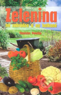 Kniha: Zelenina na zahrádce a na balkoně (Stanislav Peleška). Ottovo nakladatelství, 2008 Kniha: Zelenina na zahrádce a na balkoně (Stanislav Peleška). Ottovo nakladatelství, 2008
