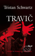 Kniha: Travič (Tristan Schwartz), 2008 Kniha: Travič (Tristan Schwartz), 2008