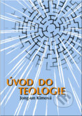 Kniha: Úvod do teologie (Jong-un Kimová). Ideál Kniha: Úvod do teologie (Jong-un Kimová). Ideál