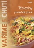 Kniha: Těstoviny pokaždé jinak (Rebo). Rebo, 2008 Kniha: Těstoviny pokaždé jinak (Rebo). Rebo, 2008
