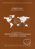 Aerodynamika, konstrukce a systémy letadel - Studijní modul 13 - Slavomír Slavík a kol., Akademické nakladatelství CERM, 2005