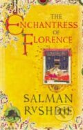 The Enchantress of Florence - Salman Rushdie, Vintage, 2008