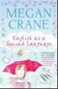 Kniha: English as a Second Language (Megan Crane). Quercus, 2008 Kniha: English as a Second Language (Megan Crane). Quercus, 2008