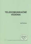 Kniha: Telekomunikačné vedenia (Ján Čuchran). STU, 2008 Kniha: Telekomunikačné vedenia (Ján Čuchran). STU, 2008